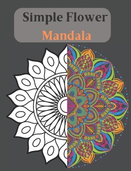 Paperback Simple Flower Mandala coloring book: coloring book flower mandala for beginners Book