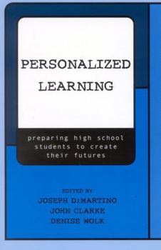 Paperback Personalized Learning: Preparing High School Students to Create Their Futures Book
