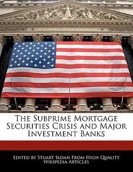 Paperback The Subprime Mortgage Securities Crisis and Major Investment Banks Book
