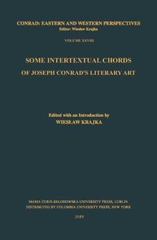 Hardcover Some Intertextual Chords of Joseph Conrad's Literary Art Book