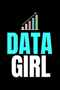 Paperback Data Girl: Blank Lined Journal Gift For Computer Data Science Related People. Book