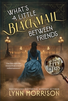 Paperback What's a Little Blackmail Between Friends Book