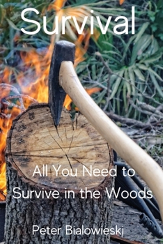 Paperback Survival: All You Need to Survive in the Woods Book