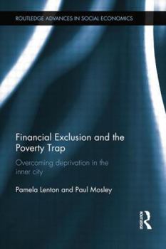 Paperback Financial Exclusion and the Poverty Trap: Overcoming Deprivation in the Inner City Book