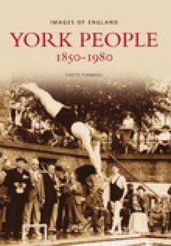 Paperback York People: 1850-1980 (Images of England) Book
