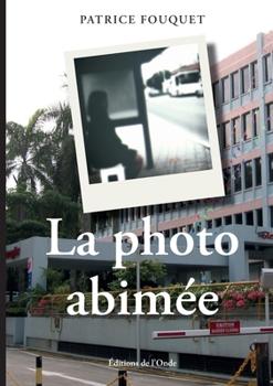 Paperback La photo abimée [French] Book