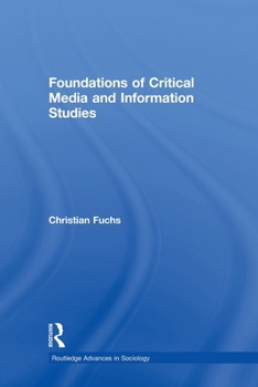 Paperback Foundations of Critical Media and Information Studies (Routledge Advances in Sociology) Book