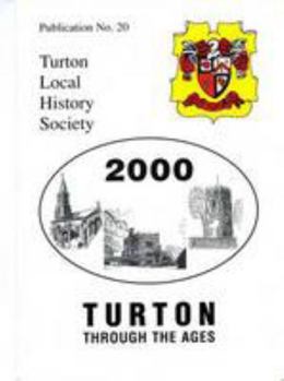 Turton Through the Ages (2000) : A Millennium Review
