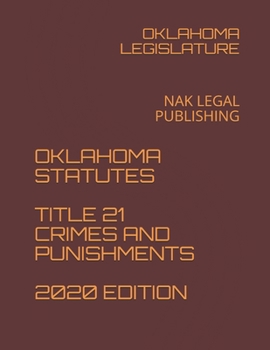 Paperback Oklahoma Statutes Title 21 Crimes and Punishments 2020 Edition: Nak Legal Publishing Book