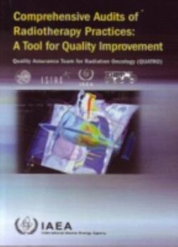 Comprehensive Audits of Radiotherapy Practices: a Tool for Quality Improvement: Quality Assurance Team for Radiation Oncology (QUATRO)