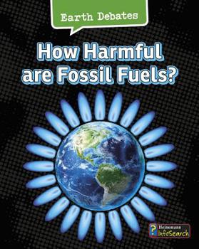 Hardcover How Harmful Are Fossil Fuels? Book