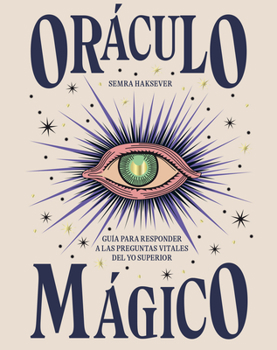 Hardcover Oráculo Mágico: Guía Para Responder a Las Preguntas Vitales del Yo Superior [Spanish] Book