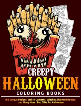 Paperback Creepy Halloween Coloring Books: 100 Unique Designs, Jack-o-Lanterns, Witches, Haunted Houses, and Many More: Boo Gifts For Halloween Book