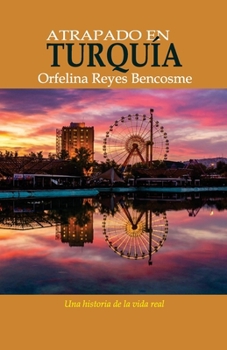 Paperback Atrapado en Turquía (Spanish Edition) [Spanish] Book