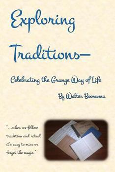 Paperback Exploring Traditions--Celebrating the Grange Way of Life Book