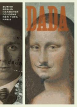 Paperback Dada: Zurich, Berlin, Hannover, Cologne, New York, Paris Book