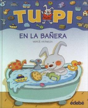 Hardcover TUPI en la bañera (letra palo) (Spanish Edition) [Spanish] Book