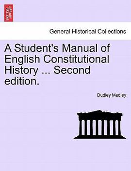 Paperback A Student's Manual of English Constitutional History ... Second edition. Book
