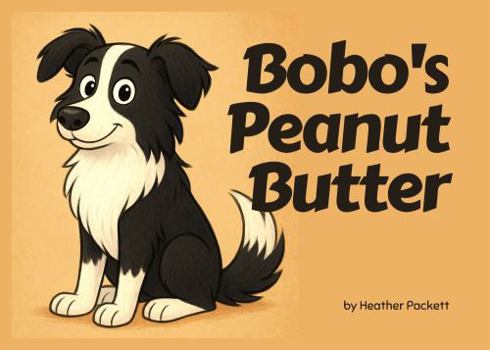 Paperback Bobo's Peanut Butter Book