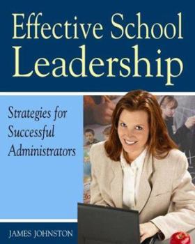 Paperback Effective School Leadership: Strategies for Successful School Administrators Book
