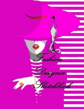 Fashion Designer Sketchbook: 20 exemplary female models, two different models, two single-page models, 8.5 x 11 inches with 150 pages, a template ready to design your clothes easily