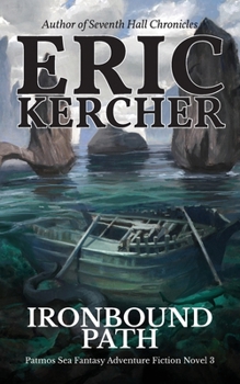 Paperback Ironbound Path: Patmos Sea Fantasy Adventure Fiction Novel 3 Book