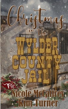 Paperback Christmas in the Wylder County Jail Book