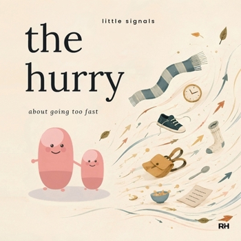 Paperback The Hurry: A Little Signals story about going too fast Book