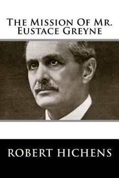 Paperback The Mission Of Mr. Eustace Greyne Book