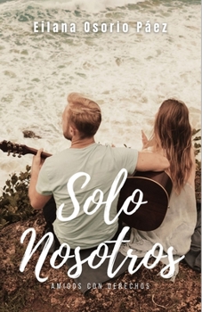 Paperback Solo nosotros - Amigos con Derechos [Spanish] Book