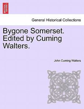 Paperback Bygone Somerset. Edited by Cuming Walters. Book