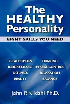 Paperback The Healthy Personality: Eight Skills You Need Book