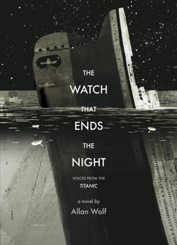 Paperback The Watch That Ends the Night: Voices from the Titanic Book