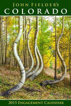John Fielder's 2015 Colorado Scenic Engagement Calendar