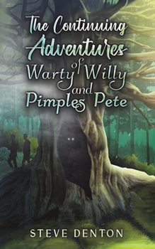 Paperback The Continuing Adventures of Warty Willy and Pimples Pete Book