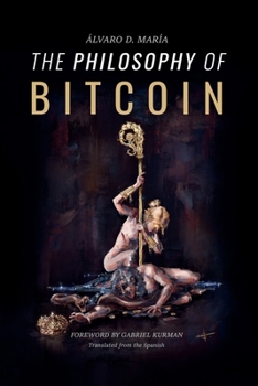 Paperback The Philosophy of Bitcoin Book