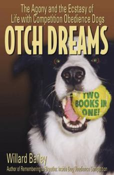 Paperback OTCH Dreams: The Agony and the Ecstasy of Life with Competition Obedience Dogs Book