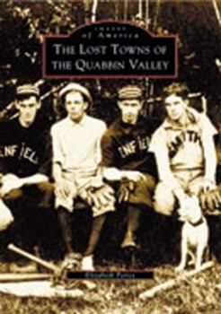 The Lost Towns of Quabbin Valley - Book  of the Images of America: Massachusetts