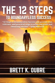 Paperback The 12 Steps: To Boundaryless Success Book