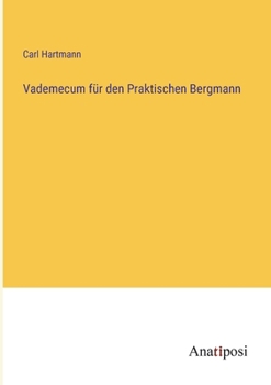 Paperback Vademecum für den Praktischen Bergmann [German] Book