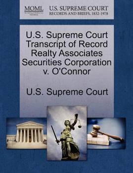 Paperback U.S. Supreme Court Transcript of Record Realty Associates Securities Corporation V. O'Connor Book