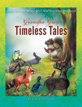 Paperback Grandpa Grey's Timeless Tales (Revised Edition) Book