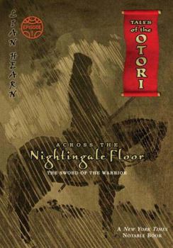 Across the Nightingale Floor 'The Sword of The Warrior' - Book  of the Tales of the Otori