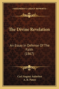 The Divine Revelation: An Essay In Defense Of The Faith