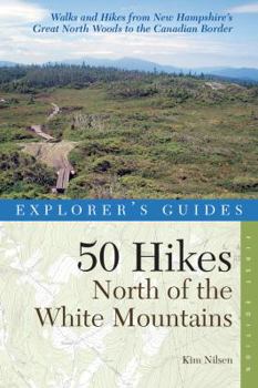 Paperback Explorer's Guide 50 Hikes North of the White Mountains Book