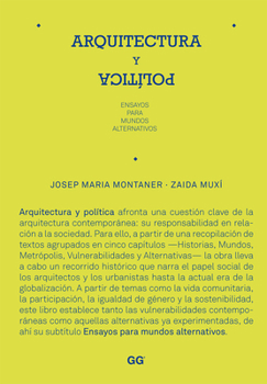 Paperback Arquitectura Y Política: Ensayos Para Mundos Alternativos [Spanish] Book