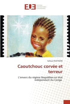 Paperback Caoutchouc corvée et terreur [French] Book
