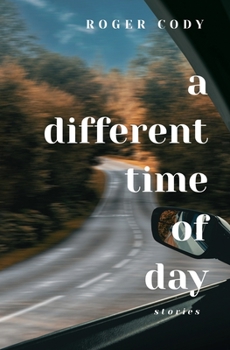 Paperback A Different Time of Day: Stories Book