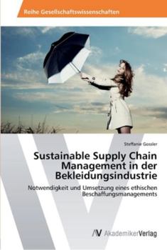 Paperback Sustainable Supply Chain Management in der Bekleidungsindustrie [German] Book