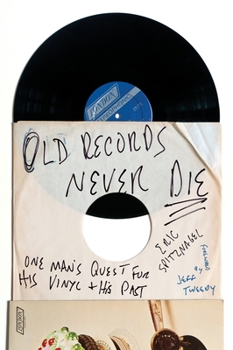 Paperback Old Records Never Die: One Man's Quest for His Vinyl and His Past Book